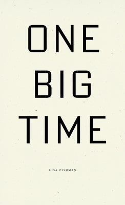 One Big Time by Fishman, Lisa