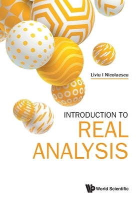Introduction to Real Analysis by Nicolaescu, Liviu I.