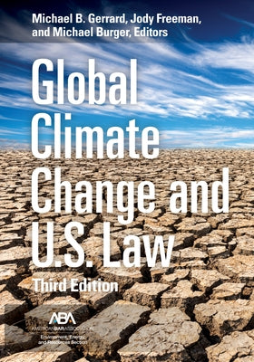 Global Climate Change and U.S. Law, Third Edition by Gerrard, Michael B.