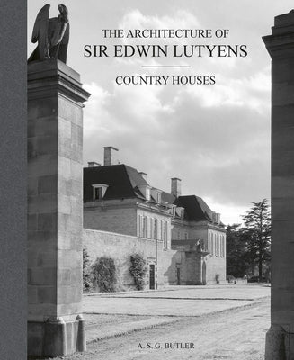 The Architecture of Sir Edwin Lutyens: Country-Houses by Butler, A. S. G.