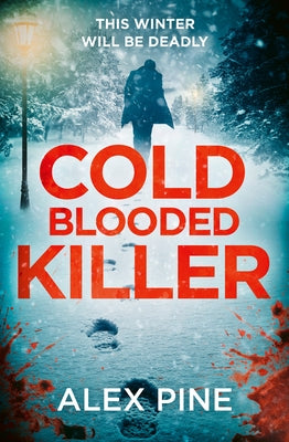Cold Blooded Killer by Pine, Alex