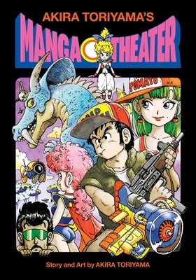 Akira Toriyama's Manga Theater by Toriyama, Akira