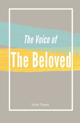 The Voice of the Bleoved by Yassa, Viola