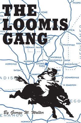 Loomis Gang by Walker, George W.