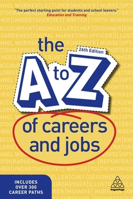 The A-Z of Careers and Jobs by Editorial, Kogan Page