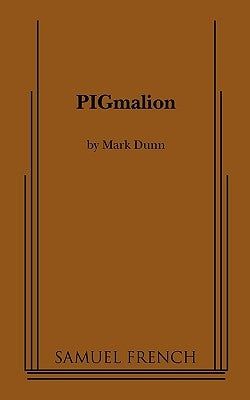 Pigmalion by Dunn, Mark