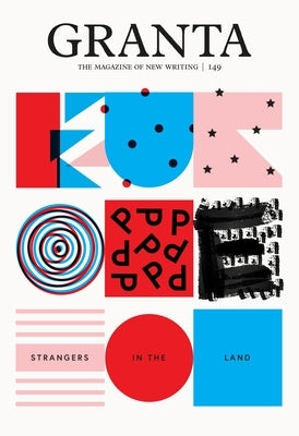 Granta 149: Europe: Strangers in the Land by Rausing, Sigrid