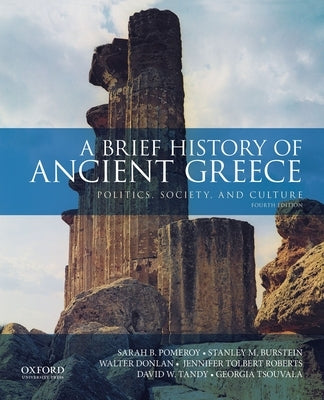 A Brief History of Ancient Greece: Politics, Society, and Culture by Pomeroy, Sarah B.