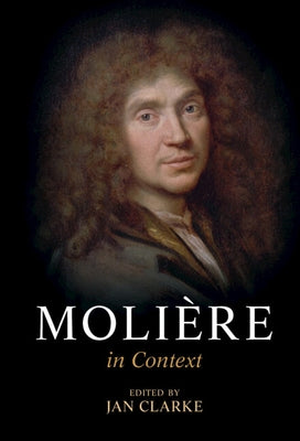 Moli?re in Context by Clarke, Jan