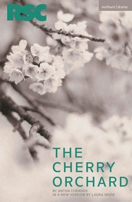 The Cherry Orchard by Wade, Laura
