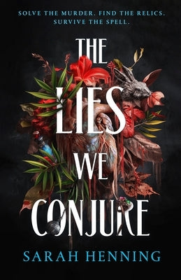 The Lies We Conjure by Henning, Sarah