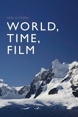 World, Time, Film by Aitken, Ian
