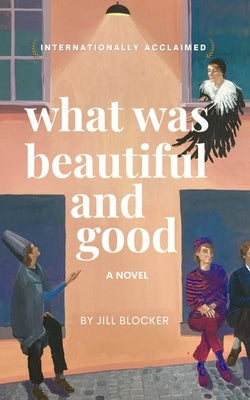 What was Beautiful and Good by Blocker, Jill