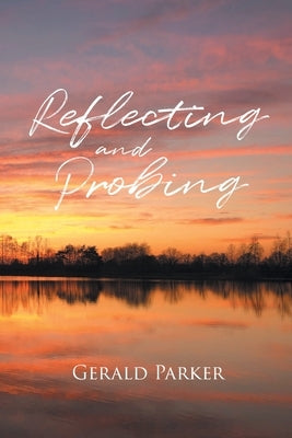 Reflecting and Probing by Parker, Gerald