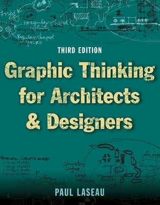 Graphic Thinking for Architects and Designers by Laseau, Paul