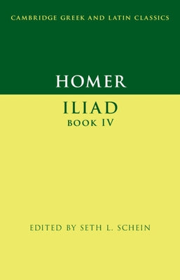 Homer: Iliad Book IV by Schein, Seth L.