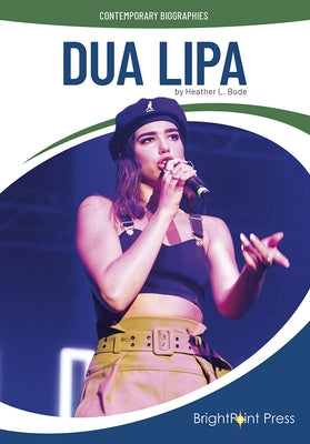 Dua Lipa by Bode, Heather L.