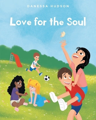 Love for the Soul by Hudson, Danessa