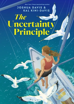 The Uncertainty Principle by Davis, Joshua