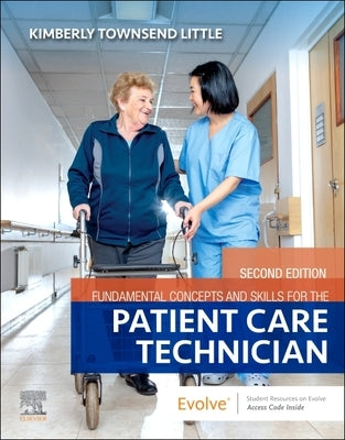 Fundamental Concepts and Skills for the Patient Care Technician by Townsend Little, Kimberly