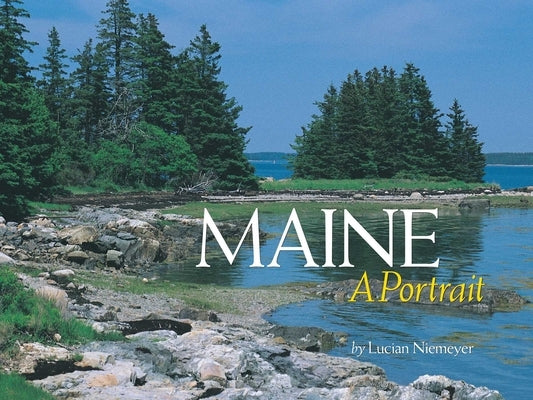 Maine: A Portrait by Niemeyer, Lucian