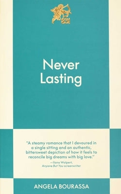 Never Lasting: An 831 Stories Romance by Bourassa, Angela