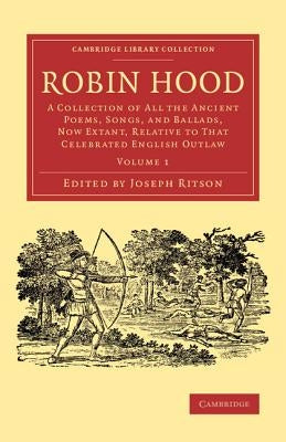 Robin Hood - Volume 1 by Ritson, Joseph