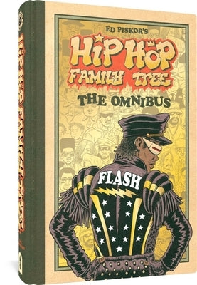 Hip Hop Family Tree: The Omnibus by Piskor, Ed