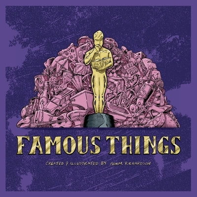 Famous Things by Richardson, Adam