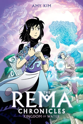 Kingdom of Water: A Graphic Novel (the Rema Chronicles #2) by Kim, Amy