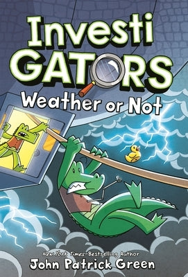 Investigators: Weather or Not by Green, John Patrick