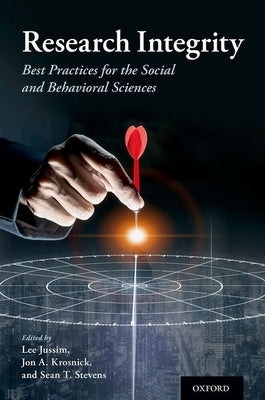 Research Integrity: Best Practices for the Social and Behavioral Sciences by Jussim, Lee