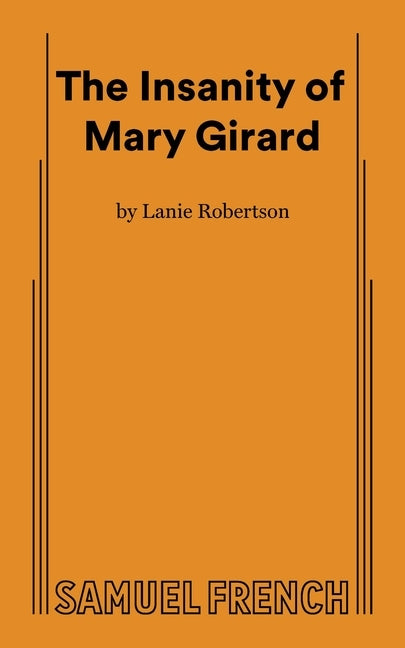 The Insanity of Mary Girard by Robertson, Lanie