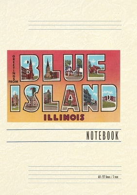 Vintage Lined Notebook Greetings from Blue Island, Illinois by Found Image Press