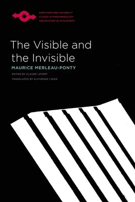 The Visible and the Invisible by Merleau-Ponty, Maurice