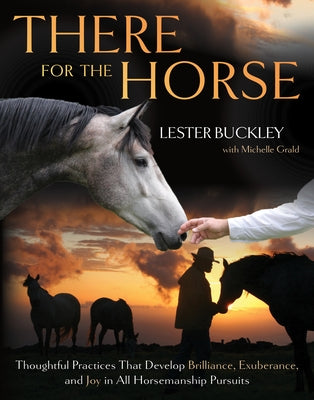 There for the Horse by Buckley, Lester