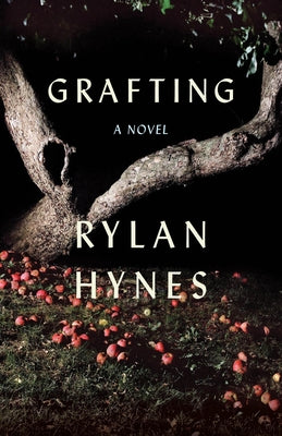 Grafting by Hynes, Rylan