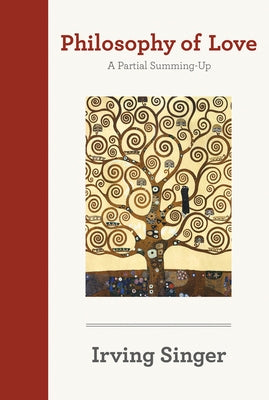 Philosophy of Love: A Partial Summing-Up by Singer, Irving