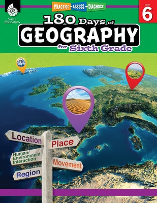 180 Days(tm) Geography for Sixth Grade: Practice, Assess, Diagnose by Edgerton, Jennifer