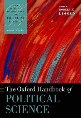 The Oxford Handbook of Political Science by Goodin, Robert E.