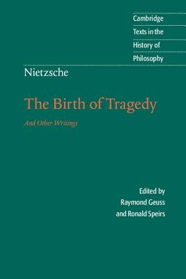 Nietzsche: The Birth of Tragedy and Other Writings by Nietzsche, Friedrich