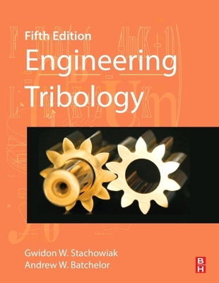Engineering Tribology by Stachowiak, Gwidon