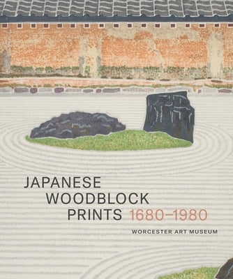 Japanese Woodblock Prints 1680 - 1980: Worcester Art Museum by Collins, Fiona
