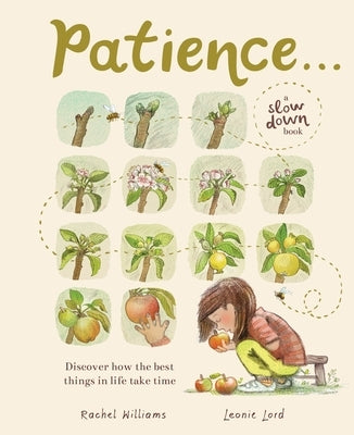 Patience . . .: Discover How the Best Things in Life Take Time by Williams, Rachel