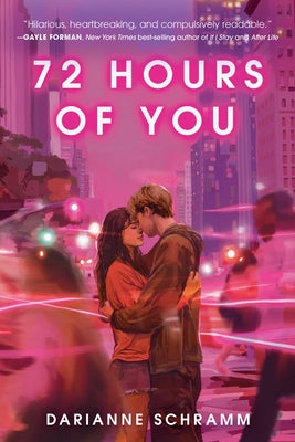 72 Hours of You by Schramm, Darianne