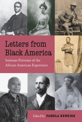 Letters from Black America: Intimate Portraits of the African American Experience by Newkirk, Pamela