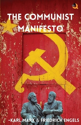 The Communist Manifesto by Marx, Karl