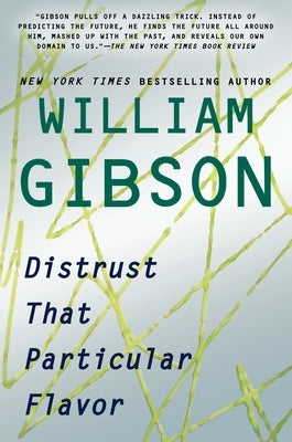 Distrust That Particular Flavor by Gibson, William