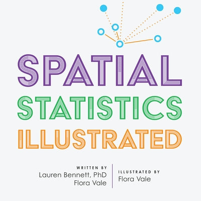 Spatial Statistics Illustrated by Bennett, Lauren