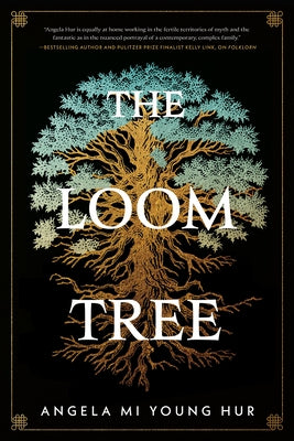 The Loom Tree by Hur, Angela Mi Young